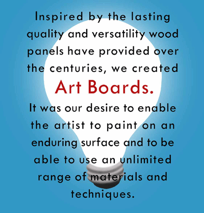 Art Boards  enables the artist to use an unlimited range of techniques and materials.